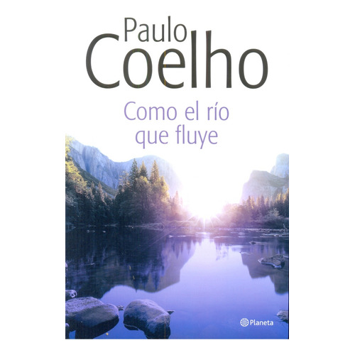 Como El Río Que Fluye De Paulo Coelho - Planeta