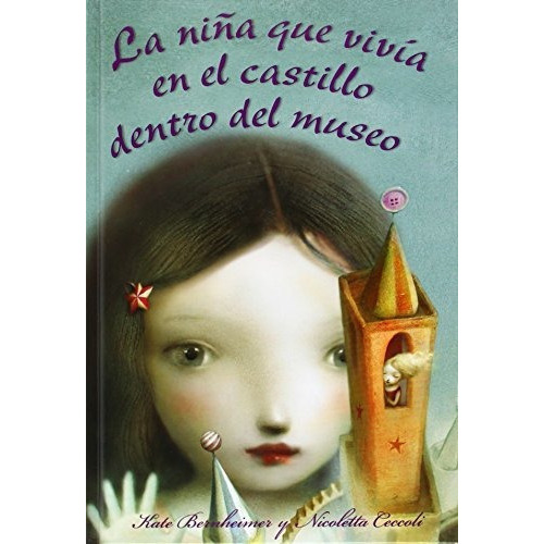 La niña que vivía en el castillo dentro del museo, de Professor Kate Bernheimer. Editorial OBELISCO en español