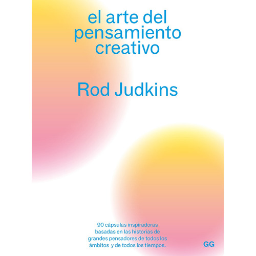 El Arte Del Pensamiento Creativo - Rod Judkins