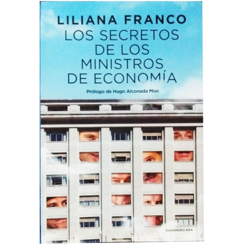 Secretos De Los Ministros De Economia - Liliana Franco