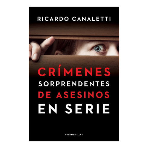 Libro Crimenes Sorprendentes De Asesinos En Serie De Ricardo