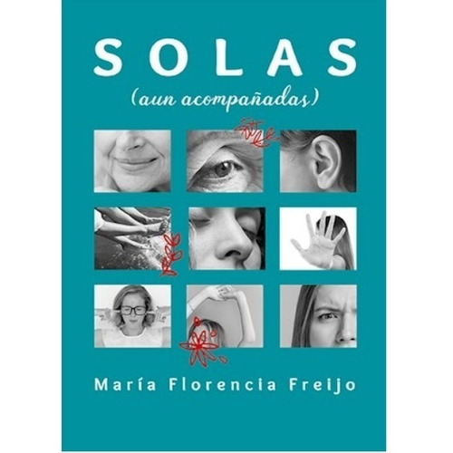 Solas (aun Acompañadas) - Maria Florencia Freijo