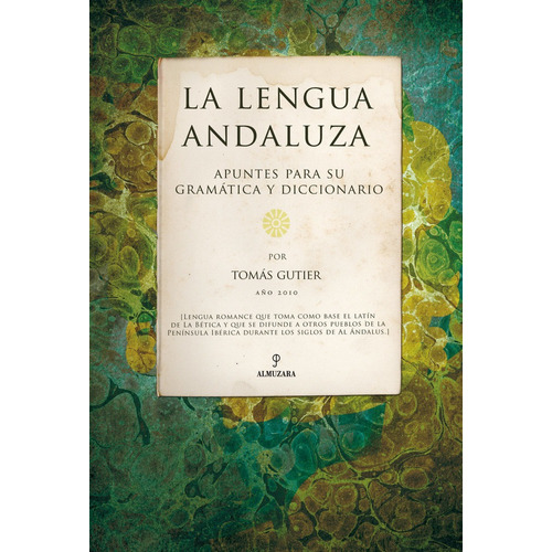 La Lengua Andaluza, De Gutierrez Forero, Tomás. Editorial Almuzara En Español