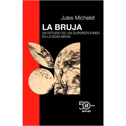 La. Bruja, De Jules Michelet., Vol. 1. Editorial Akal, Tapa Blanda En Español, 2022