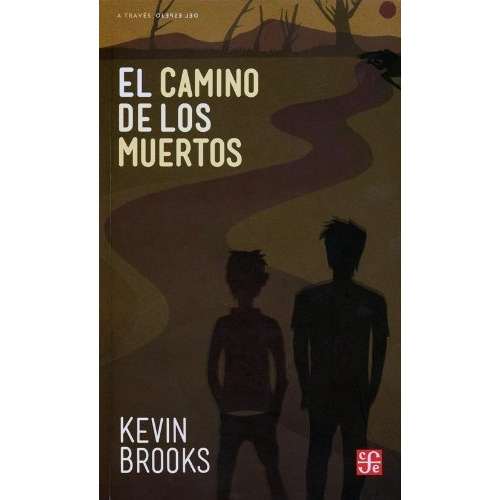 Camino De Los Muertos El, De Brooks, Kevin. Editorial Fondo De Cultur En Español
