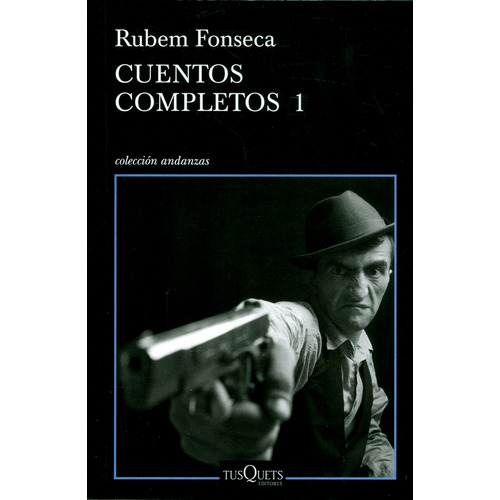 Cuentos completos 1, de Rubem Fonseca. Serie 9584270030, vol. 1. Editorial Grupo Planeta, tapa blanda, edición 2018 en español, 2018