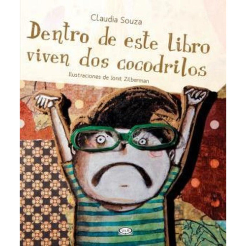 DENTRO DE ESTE LIBRO VIVEN DOS COCODRILOS - CLAUDIA SOUZA, de Claudia Souza. Editorial V&R en español