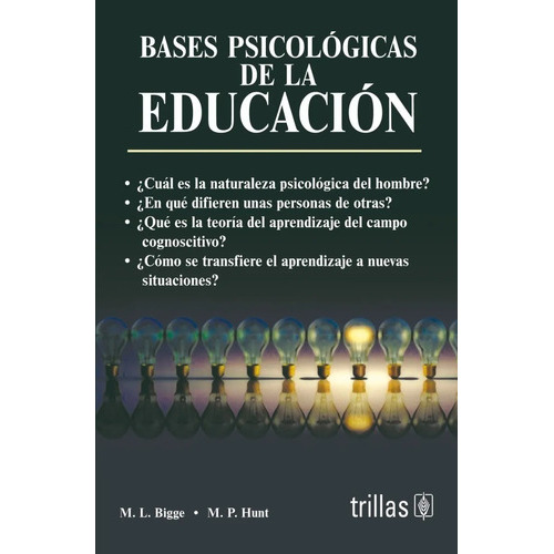Bases Psicológicas De La Educación, De Bigge, Morris L. Hunt, Maurice P.., Vol. 1. Editorial Trillas, Tapa Blanda, Edición 1a En Español, 1970