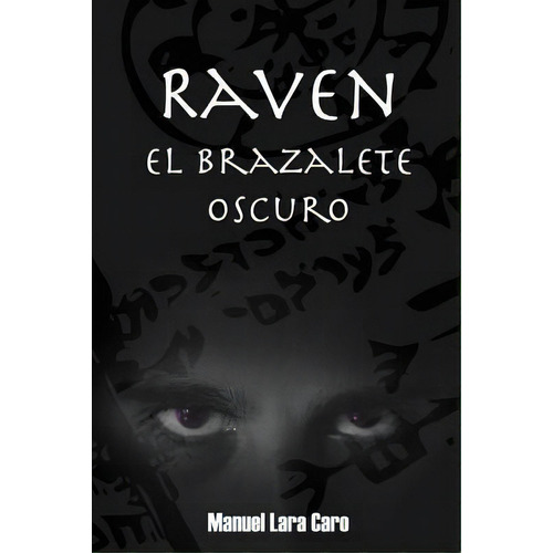 Raven, De Manuel Lara Caro. Editorial Sede Electronica Agencia Espanola Del Isbn, Tapa Blanda En Español