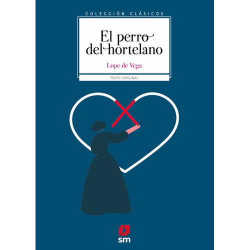 El Perro Del Hortelano, De Vega, Lope De. Editorial Ediciones Sm, Tapa Blanda En Español