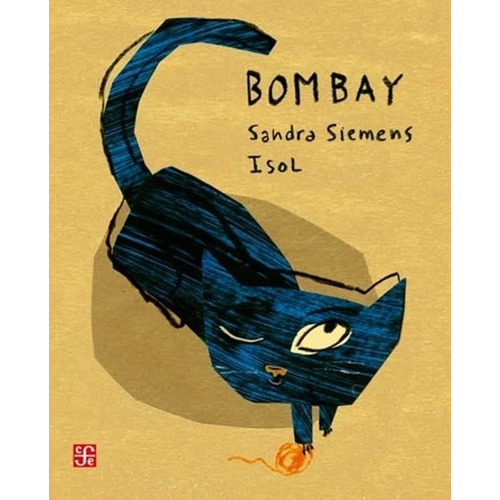 Bombay, De Sandra Siemens / Isol (ilus.). Editorial Fondo De Cultura Económica, Tapa Blanda, Edición 1 En Español