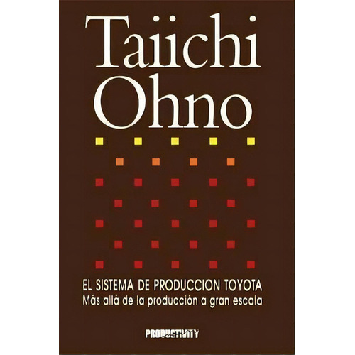 El Sistema De Produccion Toyota, De Taiichi Ohno. Editorial Gardners En Inglés