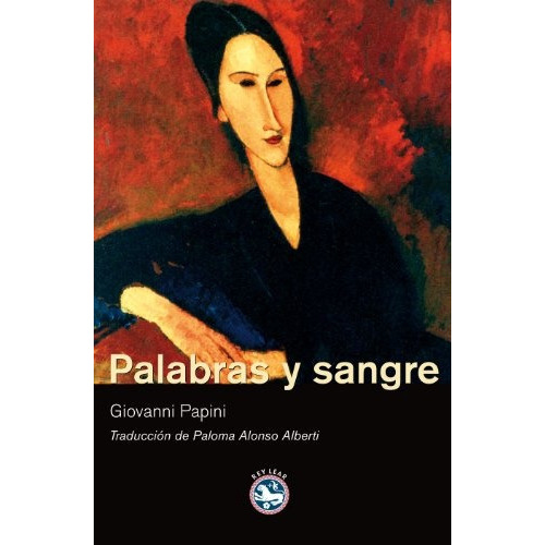 Palabras Y Sangre, De Giovanni Papini. Editorial Rey Lear, Edición 1 En Español