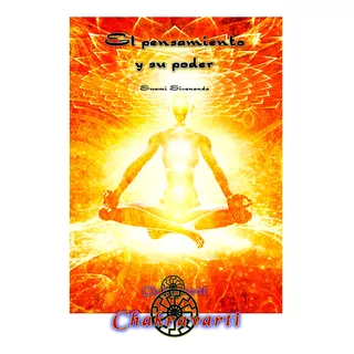 El Pensamiento Y Su Poder -  Swami Sivananda