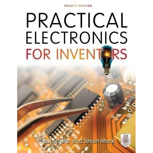 Book : Practical Electronics For Inventors, Fourth Editio...