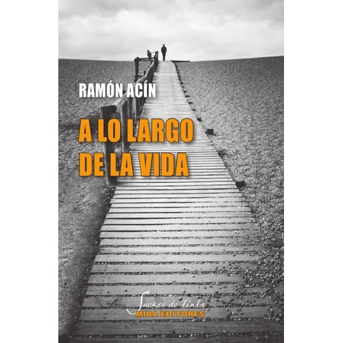 A Lo Largo De La Vida, De Acín Fanlo, Ramón. Editorial Mira Editores, S.a., Tapa Blanda En Español