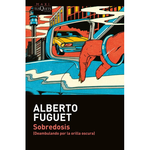 Sobredosis: No Aplica, De Alberto Fuguet. Serie No Aplica, Vol. 1. Editorial Tusquets, Edición 1 En Español, 2023