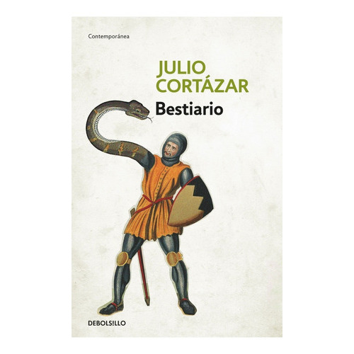 Bestiario, De Julio Cortázar. Editorial Debolsillo, Tapa Blanda En Español, 1951