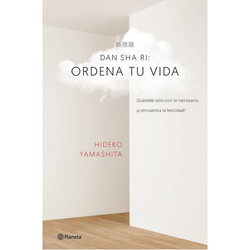 Dan-sha-ri: Ordena Tu Vida, De Yamashita, Hideko. Editorial Planeta, Tapa Blanda En Español