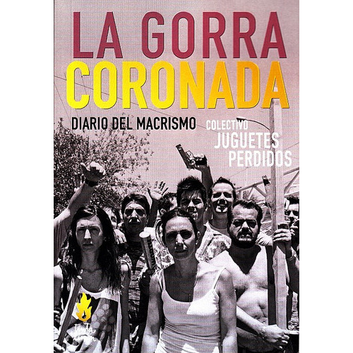 La Gorra Coronada, De Colectivo Juguetes Perdidos. Editorial Tinta Limón, Tapa Blanda En Español, 2017