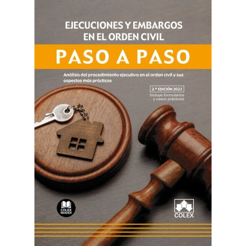 EJECUCIONES Y EMBARGOS EN EL ORDEN CIVIL, de DEPARTAMENTO DE DOCUMENTACION DE IBERLEY. Editorial COLEX, tapa blanda en español