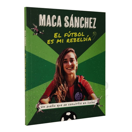 El Fútbol Es Mi Rebeldía - Maca Sánchez