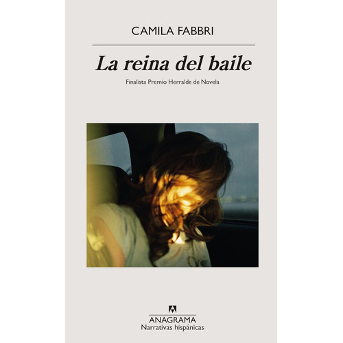 La reina del baile, de Camila Fabbri. Editorial Anagrama, tapa blanda en español, 2023