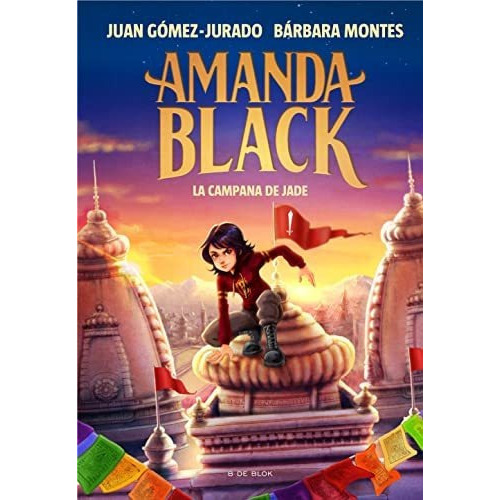 Amanda Black 4 - La Campana De Jade, De Gómez-jurado, Juan. Editorial B De Blok, Tapa Tapa Dura En Español