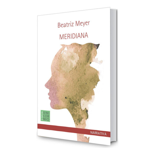 MERIDIANA, de Beatriz, Meyer. Editorial EL TAPIZ DE UNICORNIO, tapa pasta blanda, edición 1 en español, 2016