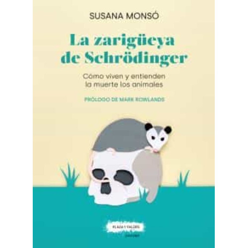 La Zarigüeya De Schrödinger - Monsó Gil, Susana - *