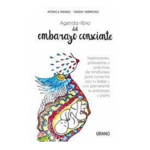 Agenda, Libro Del Embarazo Consciente Manso Monica, De Manso Monica. Editorial Urano, Tapa Blanda En Español, 2015