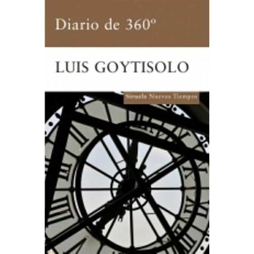 Diario De 360º - Goytisolo, Luis, De Goytisolo, Luis. Editorial Siruela En Español