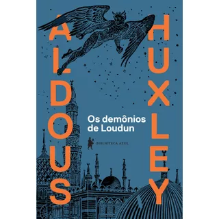 Os Demônios De Loudun, De Huxley, Aldous Leonard. Editora Globo S/a, Capa Mole Em Português, 2014