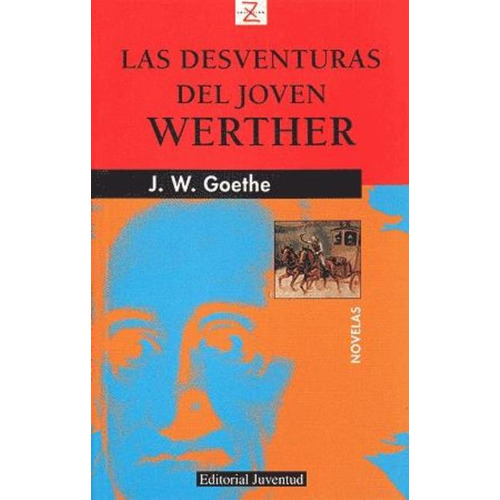 Las Desventuras Del Joven Werther, De Goethe, Johann Wolfgang Von. Editorial Biblioteca Z, Tapa Blanda En Español, 1900