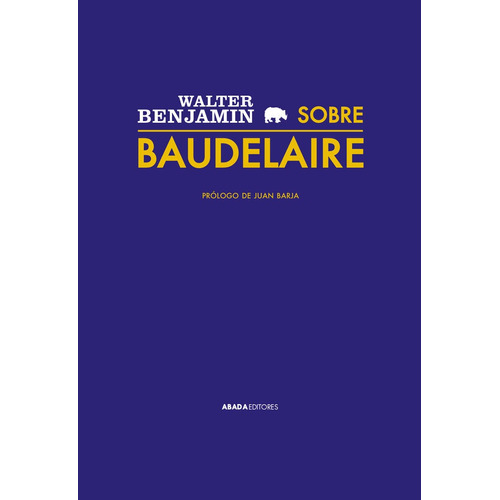 Sobre Baudelaire, De Benjamin, Walter. Editorial Abada Editores, Tapa Blanda En Español