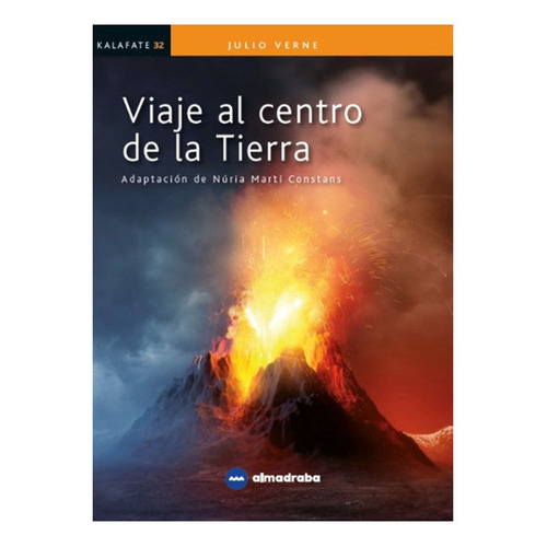 Libro Viaje Al Centro De La Tierra /325: Libro Viaje Al Centro De La Tierra /325, De Julio Verne. Editorial Almadraba, Tapa Blanda En Castellano