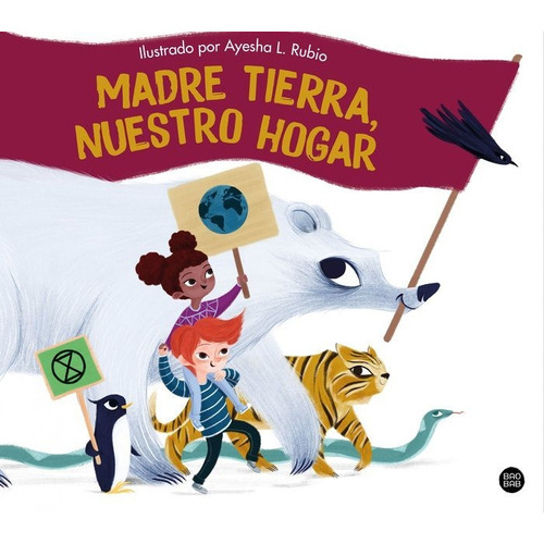 Madre Tierra, Nuestro Hogar, De Rubio, Ayesha L.. Editorial Destino Infantil & Juvenil, Tapa Dura En Español