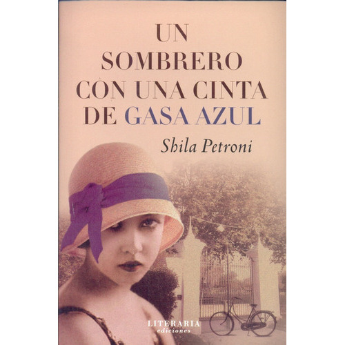 Un Sombrero Con Una Cinta De Gasa Azul, De Petroni, Shila. Editorial Literaria, Tapa Blanda En Español