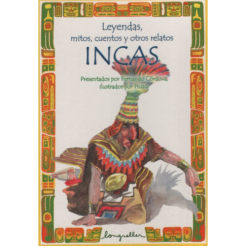 Leyendas,mitos,cuentos Y Otros Relatos Incas