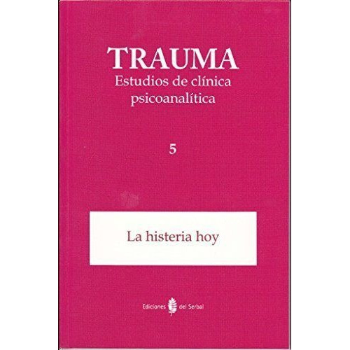 Trauma 5. Estudios De Clãânica Psicoanalãâtica, De Baravalle, Graziella. Editorial Ediciones Del Serbal, S.a., Tapa Blanda En Español