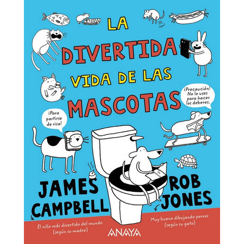 La divertida vida de las mascotas, de Campbell, James. Editorial ANAYA INFANTIL Y JUVENIL, tapa blanda en español