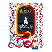La Historia Interminable - Michael Ende - Libro Envio En Dia