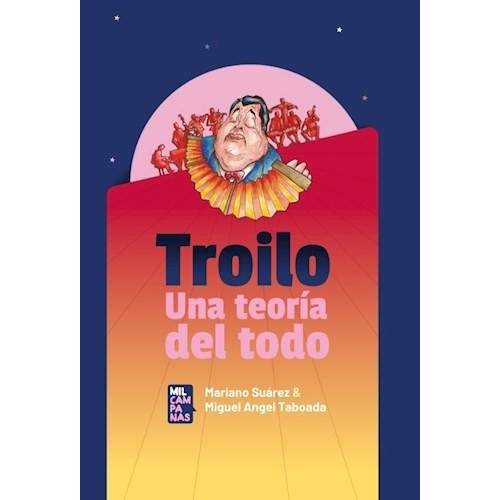 Libro Troilo .una Teoria Del Todo De Mariano Suarez