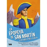 Epopeya De San Martín Contada Para Niños, La - Santos, Rimon