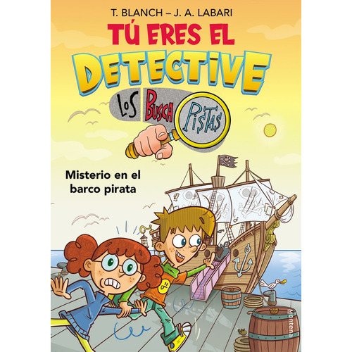Tu Eres El Detective Con Los Buscapistas 2. Misterio En El Barco Pirata, De Blanch, Teresa. Editorial Montena En Español