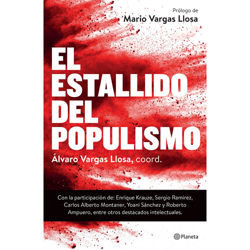 El estallido del populismo, de Vargas Llosa, Álvaro. Serie Fuera de colección Editorial Planeta México, tapa blanda en español, 2017