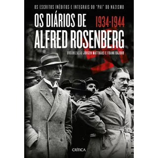 Os Diários De Alfred Rosenberg, De Matthaus, Jurgen. Editora Planeta Do Brasil Ltda., Capa Dura Em Português, 2017