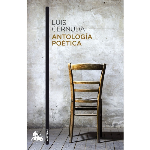 Antologia Poética, De Luis Cernuda. Editorial Austral, Tapa Blanda, Edición 1 En Español, 2010