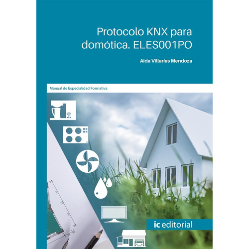 Protocolo Knx Para Domótica, De Aida Villarías Mendoza