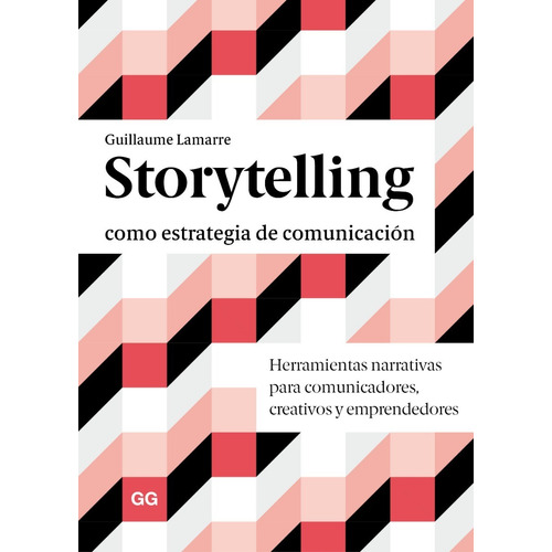 Storytelling Como Estrategia De Comunicación - Lamarre